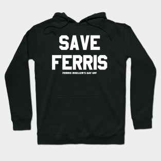 Save Ferris 80s Hoodie